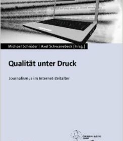 Bild Qualität unter Druck – Journalismus im Internet-Zeitalter