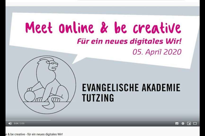 „Meet online & be creative – für ein neues digitales Wir!“ – Videobericht