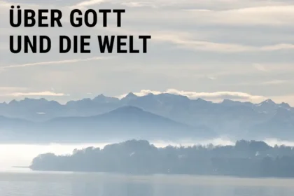 Über Gott und die Welt