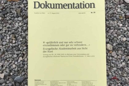 EPD-Dokumentation August 2024: : »gefährlich und nur sehr schwer einzudämmen oder gar zu verhindern…« – Evangelische Akademiearbeit aus Sicht der Stasi