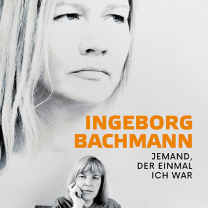 Bild Film des Monats – Ingeborg Bachmann – Jemand, der einmal ich war